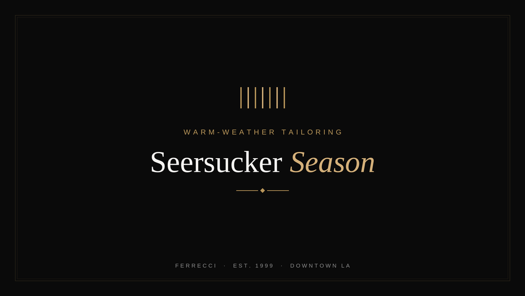 Seersucker Season: The Art of Warm-Weather Tailoring